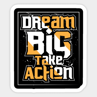 Dream Big Take Action Motivational Quotes Sticker